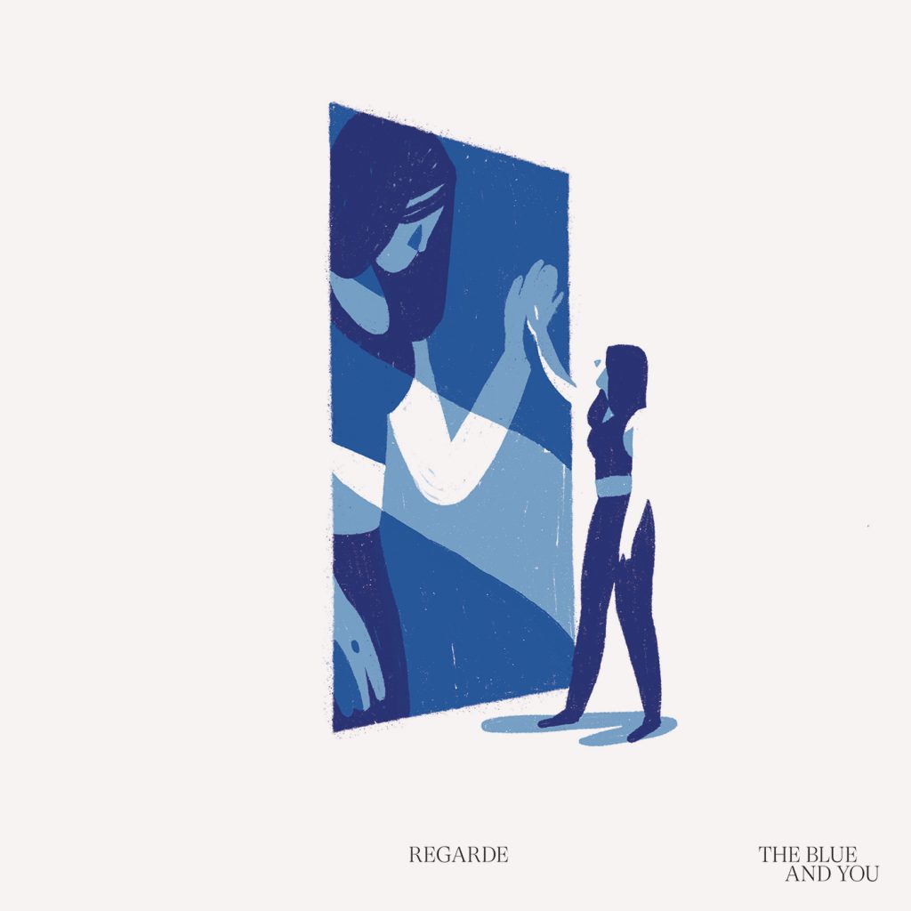Out Now: Regarde - The Blue And You